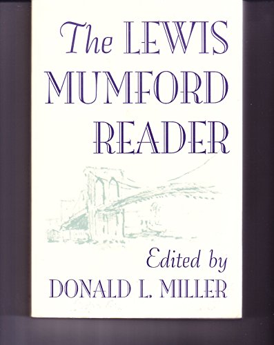 Beispielbild fr The Lewis Mumford Reader zum Verkauf von Ergodebooks