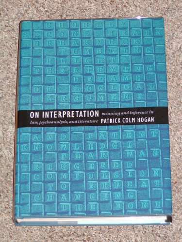 Stock image for On Interpretation: Meaning and Inference in Law, Psychoanalysis, and Literature for sale by ThriftBooks-Dallas