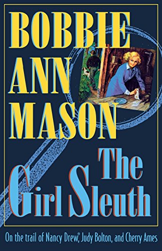 Beispielbild fr The Girl Sleuth : On the Trail of Nancy Drew, Judy Bolton and Cherry Ames zum Verkauf von Better World Books