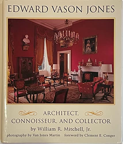 Stock image for Edward Vason Jones 1909-1980: Architect, Connoisseur, and Collector. Signed for sale by Plain Tales Books