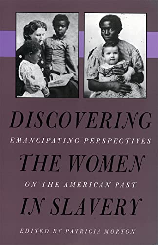 9780820317571: Discovering the Women in Slavery: Emancipating Perspectives on the American Past