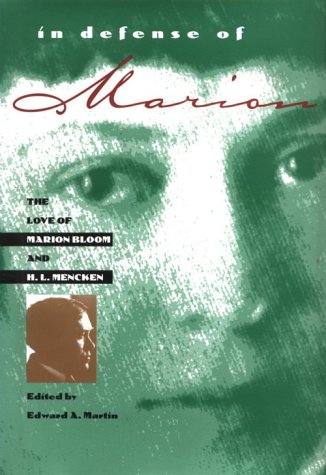 In Defense of Marion: The Love of Marion Bloom & H.L. Mencken (9780820317670) by Mencken, H. L.; Bloom, Marion