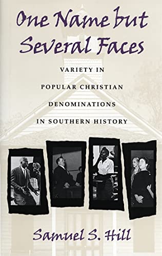 Stock image for One Name but Several Faces : Variety in Popular Christian Denominations in Southern History for sale by Better World Books