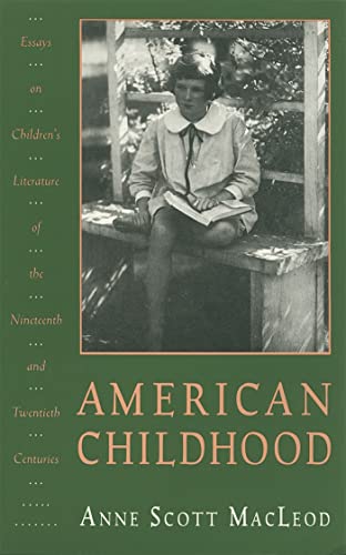 9780820318035: American Childhood: Essays on Children's Literature of the Nineteenth and Twentieth Centuries