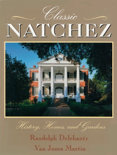 Beispielbild fr Classic Natchez: History, Homes, and Gardens zum Verkauf von Wonder Book