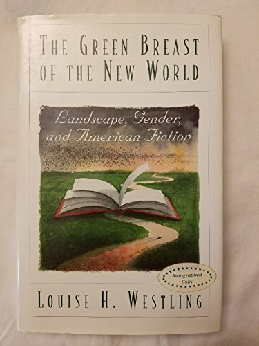 Stock image for The Green Breast of the New World : Landscape, Gender, and American Fiction for sale by Better World Books