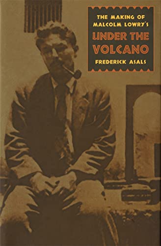Stock image for Making of Malcolm Lowry's Under the Volcano (Proceedings; 30) for sale by Smith Family Bookstore Downtown