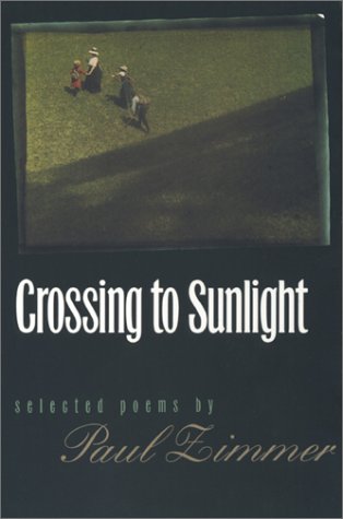 Beispielbild fr Crossing to Sunlight : Selected Poems zum Verkauf von Better World Books