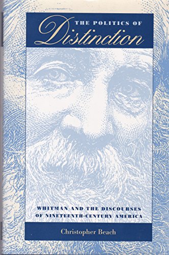 9780820318349: The Politics of Distinction: Whitman and the Discourses of Nineteenth-century America