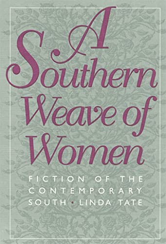 9780820318509: A Southern Weave of Women: Fiction of the Contemporary South (Brown Thrasher Books)