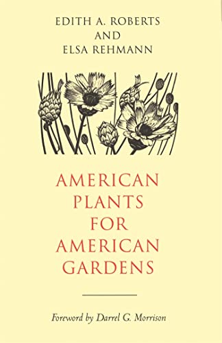 Imagen de archivo de American Plants for American Gardens a la venta por GF Books, Inc.