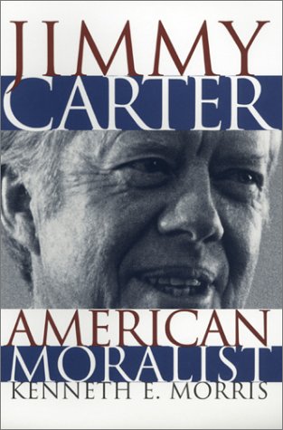 9780820318622: Jimmy Carter, American Moralist