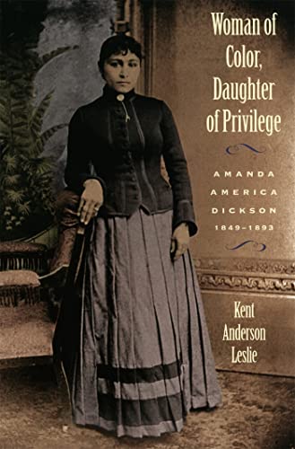 Imagen de archivo de Woman of Color, Daughter of Privilege: Amanda America Dickson, 1849-1893 (Brown Thrasher Books) a la venta por SecondSale