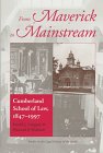 Beispielbild fr From Maverick to Mainstream: Cumberland School of Law, 1847-1997 zum Verkauf von FOLCHATT