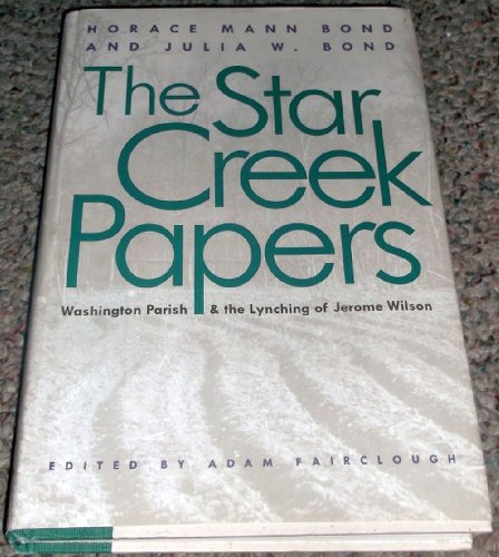Imagen de archivo de The Star Creek Papers: Washington Parish & The Lynching of Jerome Wilson a la venta por Callaghan Books South