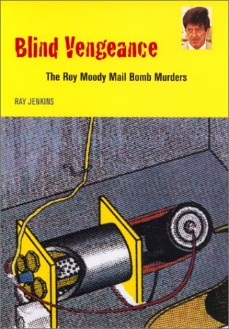 Stock image for Blind Vengeance : The Roy Moody Mail Bomb Murders for sale by Better World Books
