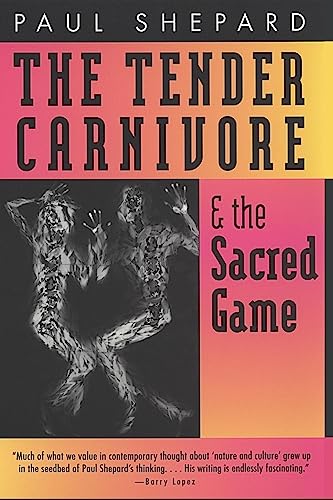Beispielbild fr The Tender Carnivore and the Sacred Game zum Verkauf von BooksRun