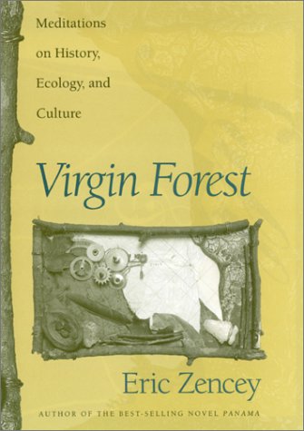 9780820319896: Virgin Forest: Meditations on History, Ecology, and Culture