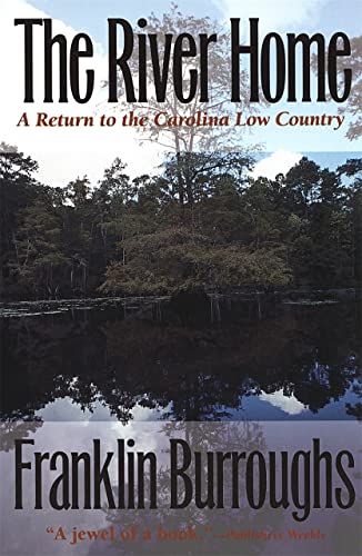 Imagen de archivo de The River Home : Return to the Carolina Low Country a la venta por Better World Books: West
