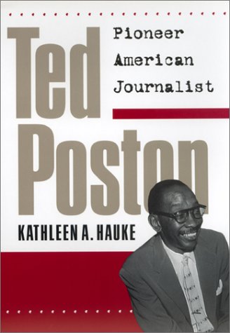 Imagen de archivo de Ted Poston: Pioneer American Journalist a la venta por Priceless Books