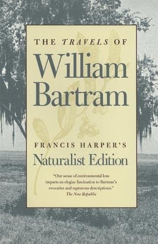 9780820320274: The Travels of William Bartram: Naturalist Edition