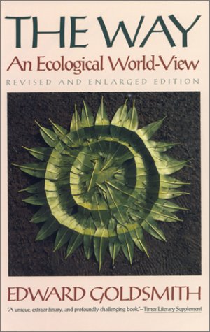 Imagen de archivo de The Way: An Ecological World-View a la venta por Goodwill Books