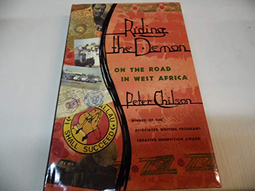 Riding the Demon: On the Road in West Africa (Association of Writers and Writing Programs Award f...