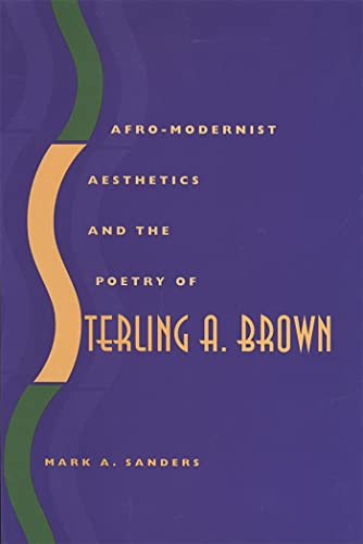 9780820320502: Afro-Modernist Aesthetics & the Poetry of Sterling A. Brown