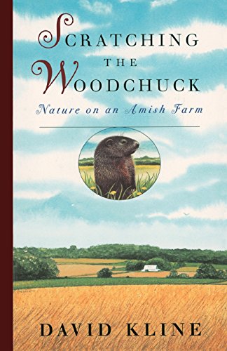 9780820321547: Scratching the Woodchuck: Nature on an Amish Farm