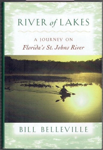 Imagen de archivo de River of Lakes: A Journey on Florida's St. Johns River a la venta por Books of the Smoky Mountains