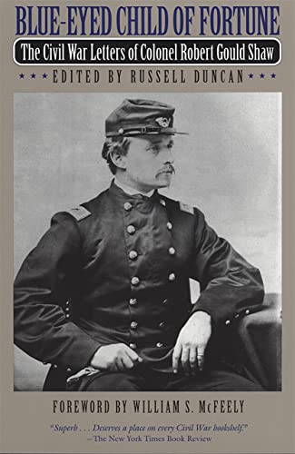 Beispielbild fr Blue-Eyed Child of Fortune: The Civil War Letters of Colonel Robert Gould Shaw zum Verkauf von BooksRun