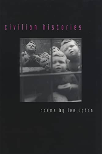 9780820321851: Civilian Histories: Poems (The Contemporary Poetry Ser.)
