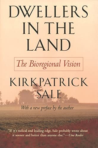 Stock image for Dwellers in the Land : The Bioregional Vision for sale by Better World Books