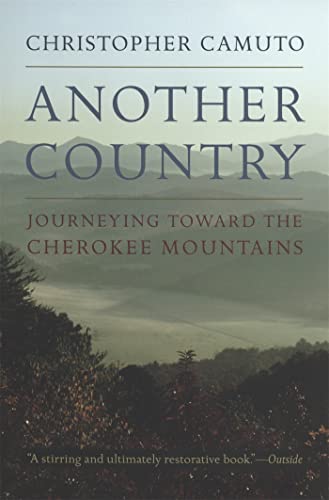 Stock image for Another Country: Journeying toward the Cherokee Mountains for sale by SecondSale