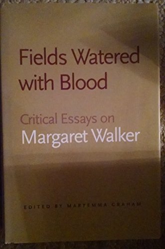 Stock image for Fields Watered with Blood: Critical Essays on Margaret Walker for sale by John M. Gram