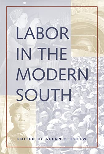 Stock image for Labor in the Modern South Economy Society in the Modern South for sale by PBShop.store US