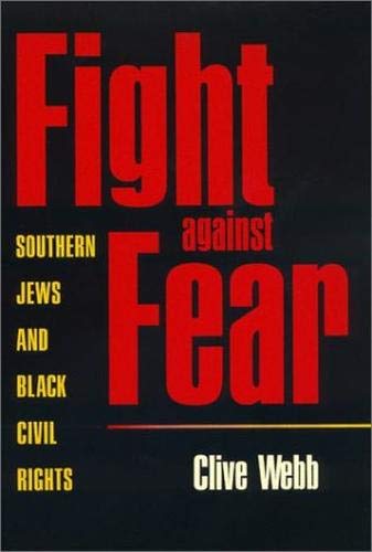 9780820322681: Fight Against Fear: Southern Jews and Black Civil Rights