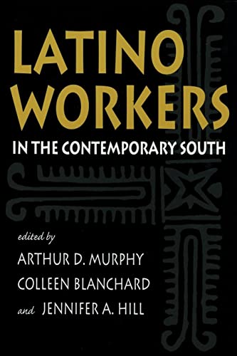 Beispielbild fr Latino Workers in the Contemporary South (Southern Anthropological Society Proceedings Ser.) zum Verkauf von SecondSale