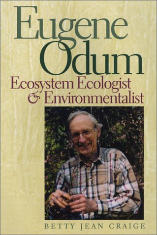 9780820322810: Eugene Odum: Ecosystem Ecologist & Environmentalist