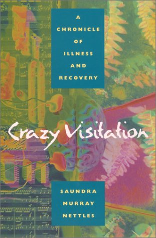 9780820322995: Crazy Visitation: A Chronicle of Illness and Recovery