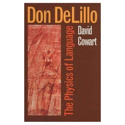 9780820323206: Don Delillo: The Physics of Language