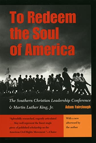 Beispielbild fr To Redeem the Soul of America: The Southern Christian Leadership Conference and Martin Luther King, Jr. zum Verkauf von SecondSale