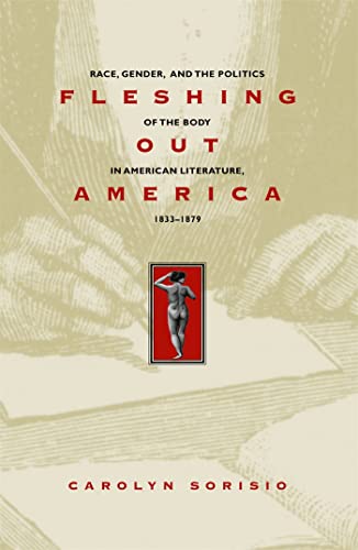 9780820323572: Fleshing Out America: Race, Gender, and the Politics of the Body in American Literature, 1833-1879