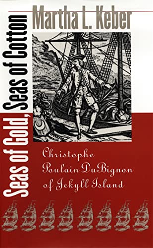 Seas of Gold, Seas of Cotton: Christophe Poulain DuBignon of Jekyll Island