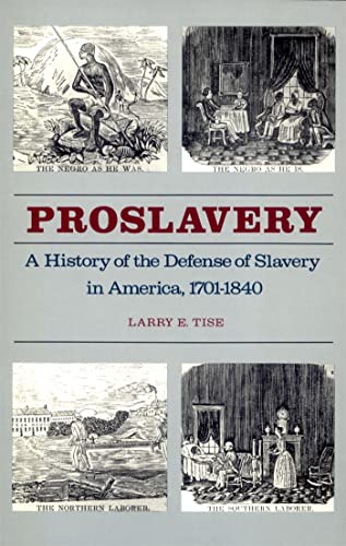 Proslavery: A History of the Defense of Slavery in America, 1701–1840