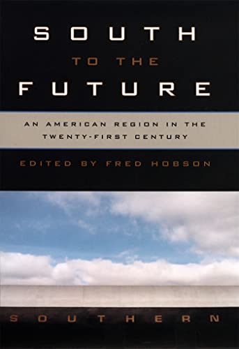 Imagen de archivo de South to the Future: An American Region in the Twenty-First Century a la venta por Revaluation Books