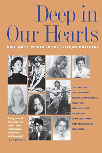 Beispielbild fr Deep in Our Hearts : Nine White Women in the Freedom Movement zum Verkauf von Better World Books