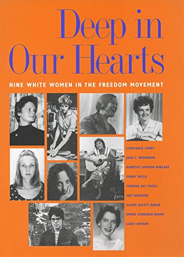Stock image for Deep in Our Hearts : Nine White Women in the Freedom Movement for sale by Better World Books: West