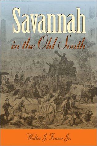 Savannah in the Old South (Wormsloe Foundation Publications, 23)
