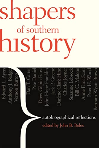 Beispielbild fr Shapers of Southern History: Autobiographical Reflections zum Verkauf von AwesomeBooks